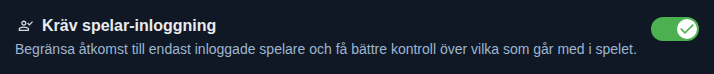 Inställning: bara för inloggade spelare