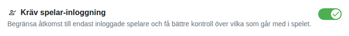 Inställning: bara för inloggade spelare